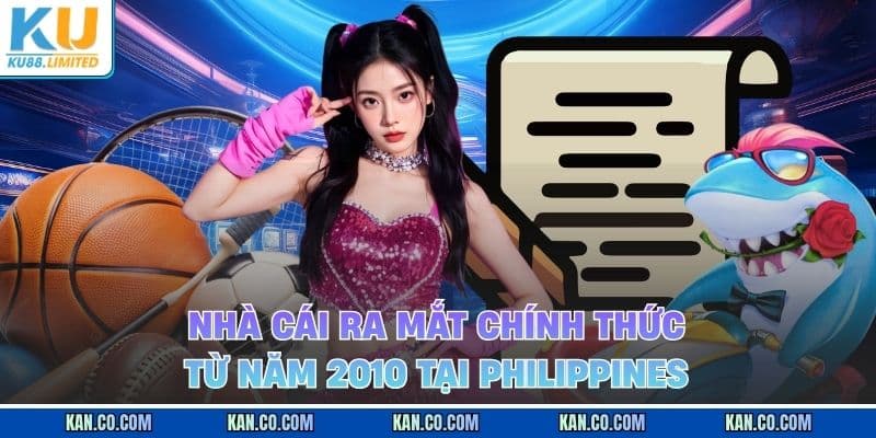 Nhà cái Ku88 ra mắt chính thức từ năm 2010 tại thủ phủ Philippines